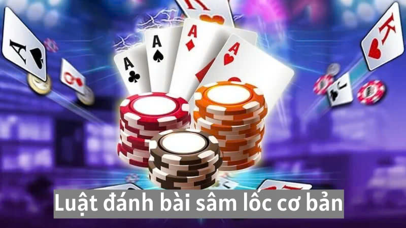 Luật đánh sâm lốc cơ bản cho người mới tại 888B